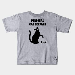 Personal Cat Servant - black Cat Lover Kids T-Shirt